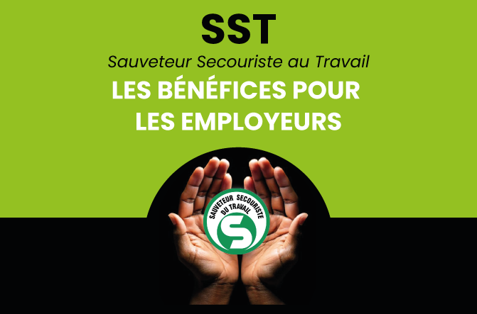 Deux mains tenant le logo SST avec le texte Sauveteur Secouriste au Travail et Les bénéfices pour les employeurs