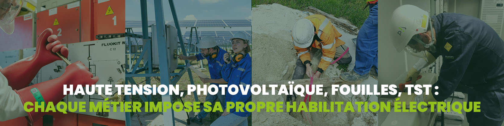Quelle habilitation électrique choisir pour intervenir en haute tension photovoltaïque fouilles et travaux sous tension